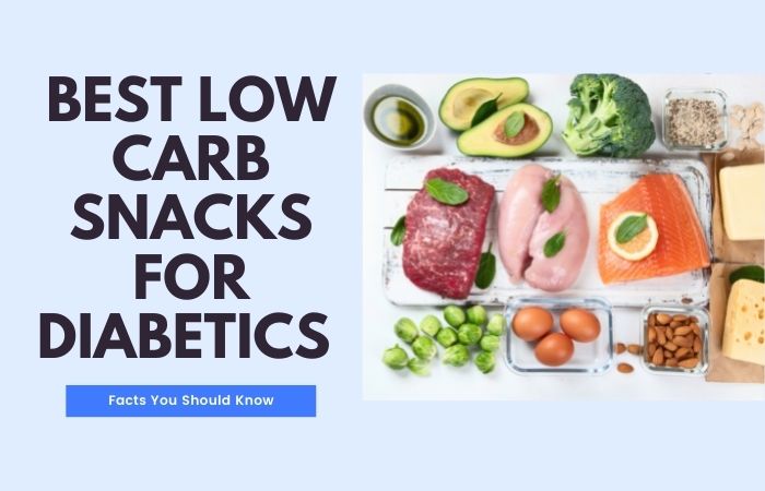 Best Low Carb Snacks for Diabetics
